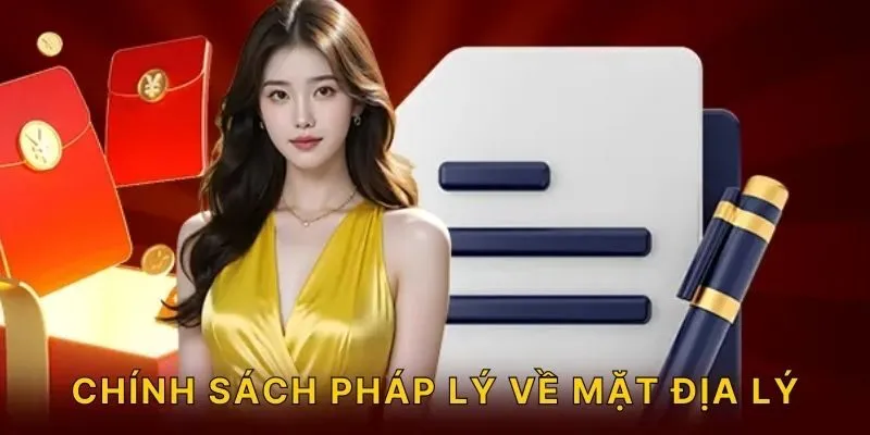 Chính sách pháp lý về mặt địa lý!