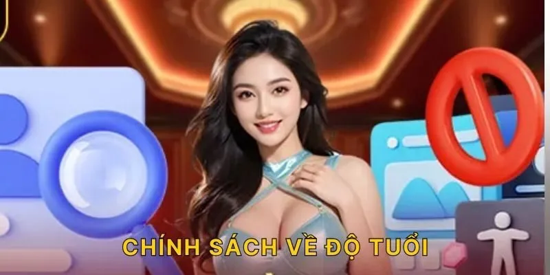 Chính sách về độ tuổi!