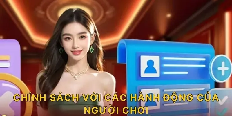 Chính sách với các hành động của người chơi!