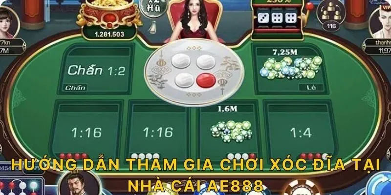 Hướng dẫn tham gia chơi xóc đĩa tại nhà cái AE888