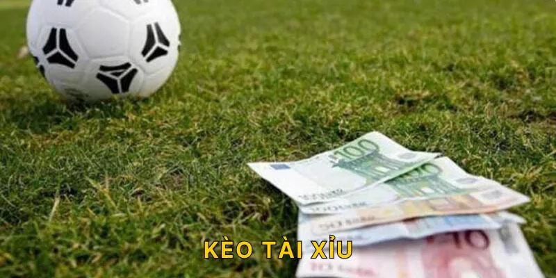 Kèo Tài Xỉu