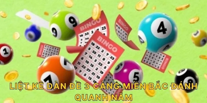 Liệt kê dàn đề 3 càng miền Bắc đánh quanh năm 